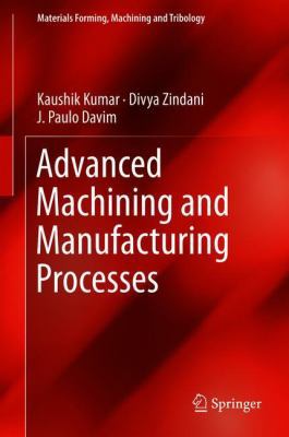Advanced Machining and Manufacturing Processes 3319760742 Book Cover