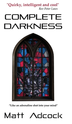 Complete Darkness: A Darkmatters Novel 1916212670 Book Cover