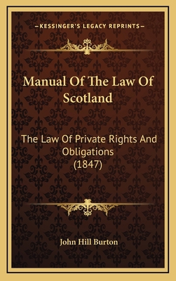 Manual Of The Law Of Scotland: The Law Of Priva... 1165061392 Book Cover