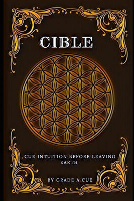 Cible: Cue Intuition Before Leaving Earth B0CHLCMBXZ Book Cover