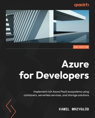 Azure for Developers - Second Edition: Implemen... 1803240091 Book Cover