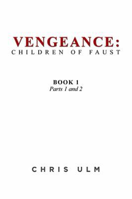 Vengeance: Children of Faust: Book 1 1514426978 Book Cover