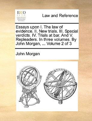 Essays Upon I. the Law of Evidence. II. New Tri... 1170017207 Book Cover