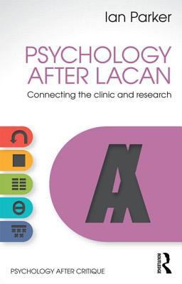 Psychology After Lacan: Connecting the clinic a... 1848722176 Book Cover
