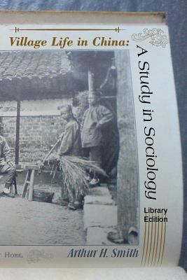 Village Life in China: Library Edition 1502862565 Book Cover