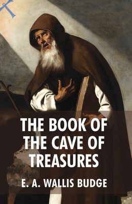 The Book of The Cave Of Treasures 1639234861 Book Cover