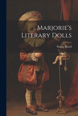 Marjorie's Literary Dolls 1021418293 Book Cover