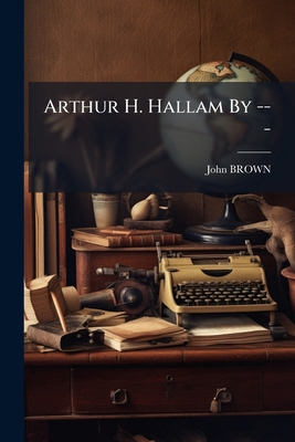 Arthur H. Hallam By --- 1271484919 Book Cover