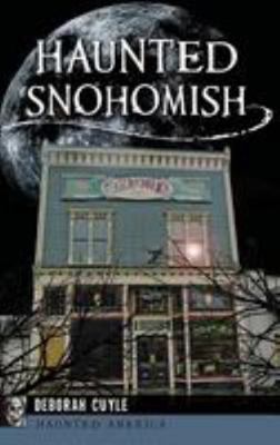 Haunted Snohomish 1531699952 Book Cover