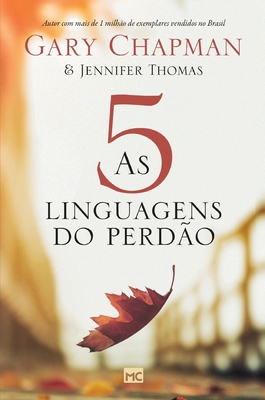 As 5 linguagens do perdão - 2a edição - Capa dura [Portuguese] 6559880664 Book Cover
