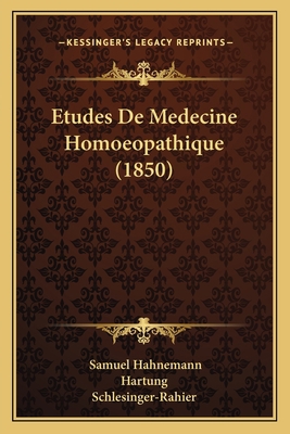 Etudes De Medecine Homoeopathique (1850) [French] 1168147476 Book Cover