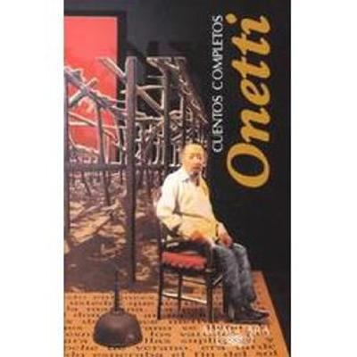 Cuentos Completos, Onetti [Spanish] 8420481173 Book Cover