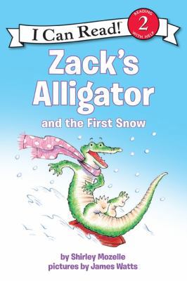 Zack's Alligator and the First Snow : A Winter and Holiday Book for Kids