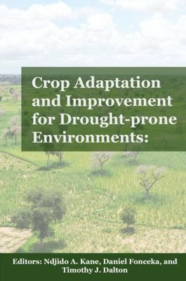 Paperback Crop Adaptation and Improvement for Drought-Prone Environments Book
