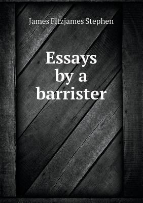 Essays by a barrister 5518468261 Book Cover