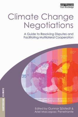 Climate Change Negotiations: A Guide to Resolvi... 1844074641 Book Cover