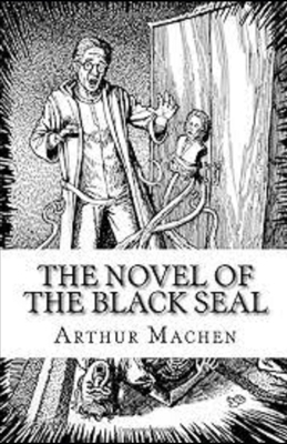 The Novel of the Black Seal Illustrated B08QFBMY9M Book Cover