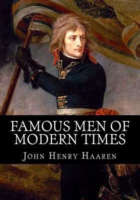 Famous Men of Modern Times 1495384993 Book Cover