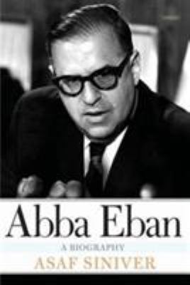 Abba Eban: A Biography 0715650076 Book Cover