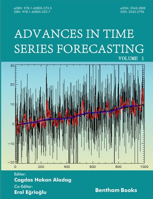 Advances in Time Series Forecasting: Volume 1 1608055221 Book Cover