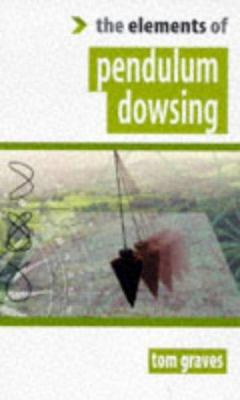 Elements of Pendulum Dowsing 1852300663 Book Cover