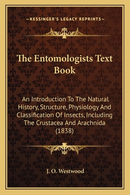 The Entomologists Text Book: An Introduction To... 1163916889 Book Cover