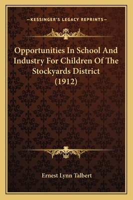 Opportunities In School And Industry For Childr... 1165584433 Book Cover