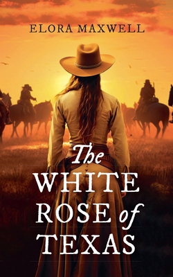 The White Rose of Texas B0F497Z4M5 Book Cover