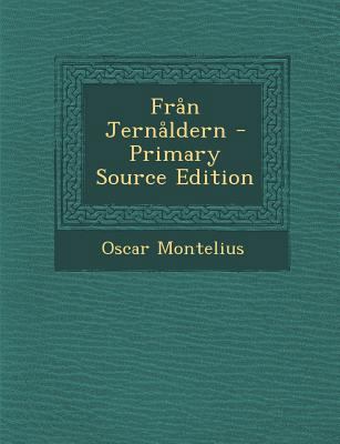 Fran Jernaldern - Primary Source Edition [Swedish] 1295530201 Book Cover