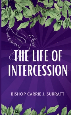 The Life of Intercession B0D5SCF9TF Book Cover