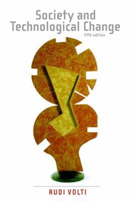 Society and Technological Change, 5th edition 0716787326 Book Cover