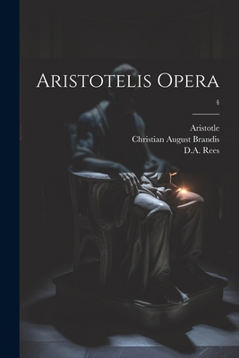 Aristotelis opera; 4 [Greek, Ancient (to 1453)] 1022442643 Book Cover
