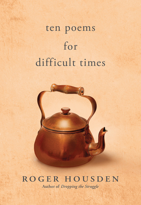 Ten Poems for Difficult Times 1955831211 Book Cover