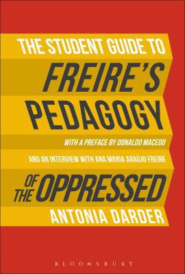 The Student Guide to Freire's 'Pedagogy of the ... 1474255663 Book Cover
