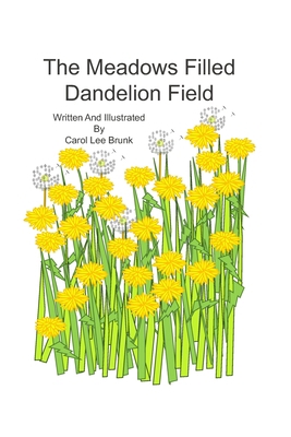 The Meadows Filled Dandelion Field B0H5KB63RY Book Cover