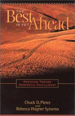 The Best is Yet Ahead 1585020230 Book Cover