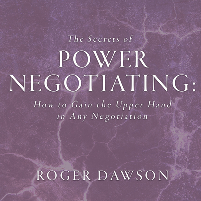 The Secrets Power Negotiating: How to Gain the ... 1596590025 Book Cover