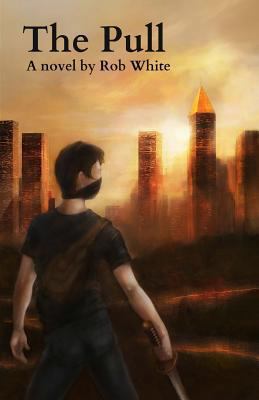 The Pull: A Novel by Rob White 1484931572 Book Cover