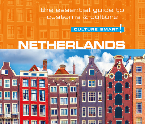 Netherlands - Culture Smart!: The Essential Gui... 1690590106 Book Cover