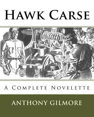 Hawk Carse: A Complete Novelette 1533294992 Book Cover