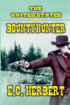 The United States Bounty Hunter B0D9C4FLHB Book Cover
