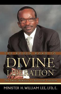 The Rough Road to Divine Liberation: The Sweet ... 1426922949 Book Cover