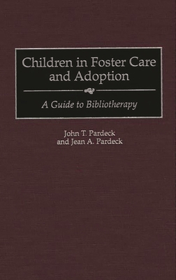 Children in Foster Care and Adoption: A Guide t... 031330775X Book Cover