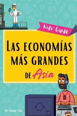 Las economías más grandes de Asia: ¡Pequeña guí... [Spanish] 1738068250 Book Cover