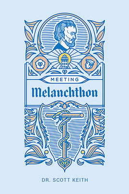 Meeting Melanchthon: A Brief Biographical Sketc... 1945978708 Book Cover