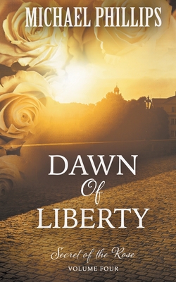 Dawn of Liberty 1647341353 Book Cover