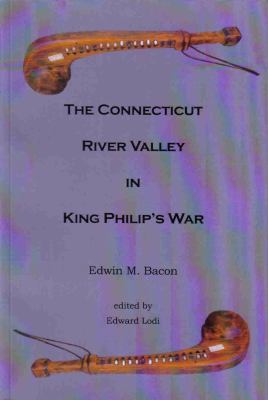 The Connecticut River Valley in King Philip's War 1934400084 Book Cover
