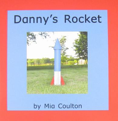 Danny's Rocket 193362440X Book Cover