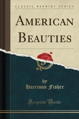 American Beauties (Classic Reprint) 0259955558 Book Cover