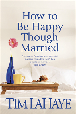 How to Be Happy Though Married 0842343520 Book Cover